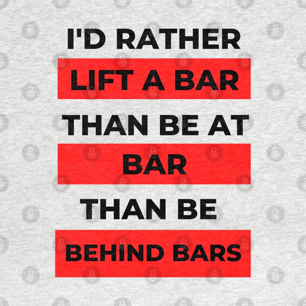 I'd Rather Lift a Bar by The PE Spot Shop